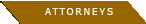 Attorneys